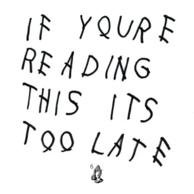 Drake If Youre Reading This Its Too Late